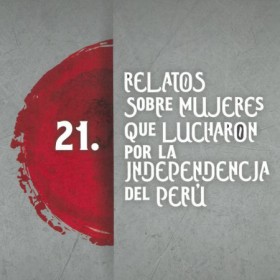 Kolloquium: Mujeres que lucharon por la Independencia del Perú - Frauen, die für die Unabhängigkeit Perus kämpften Kolloquium: Mujeres que lucharon por la Independencia del Perú - Frauen, die für die Unabhängigkeit Perus kämpften