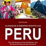 Klassische & moderne Rezepte aus Peru